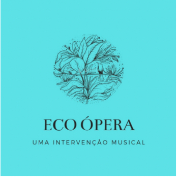 Eco Ópera - Uma Intervenção Musical